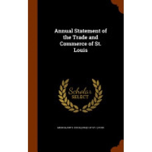 Annual Statement of the Trade and Commerce of St. Louis